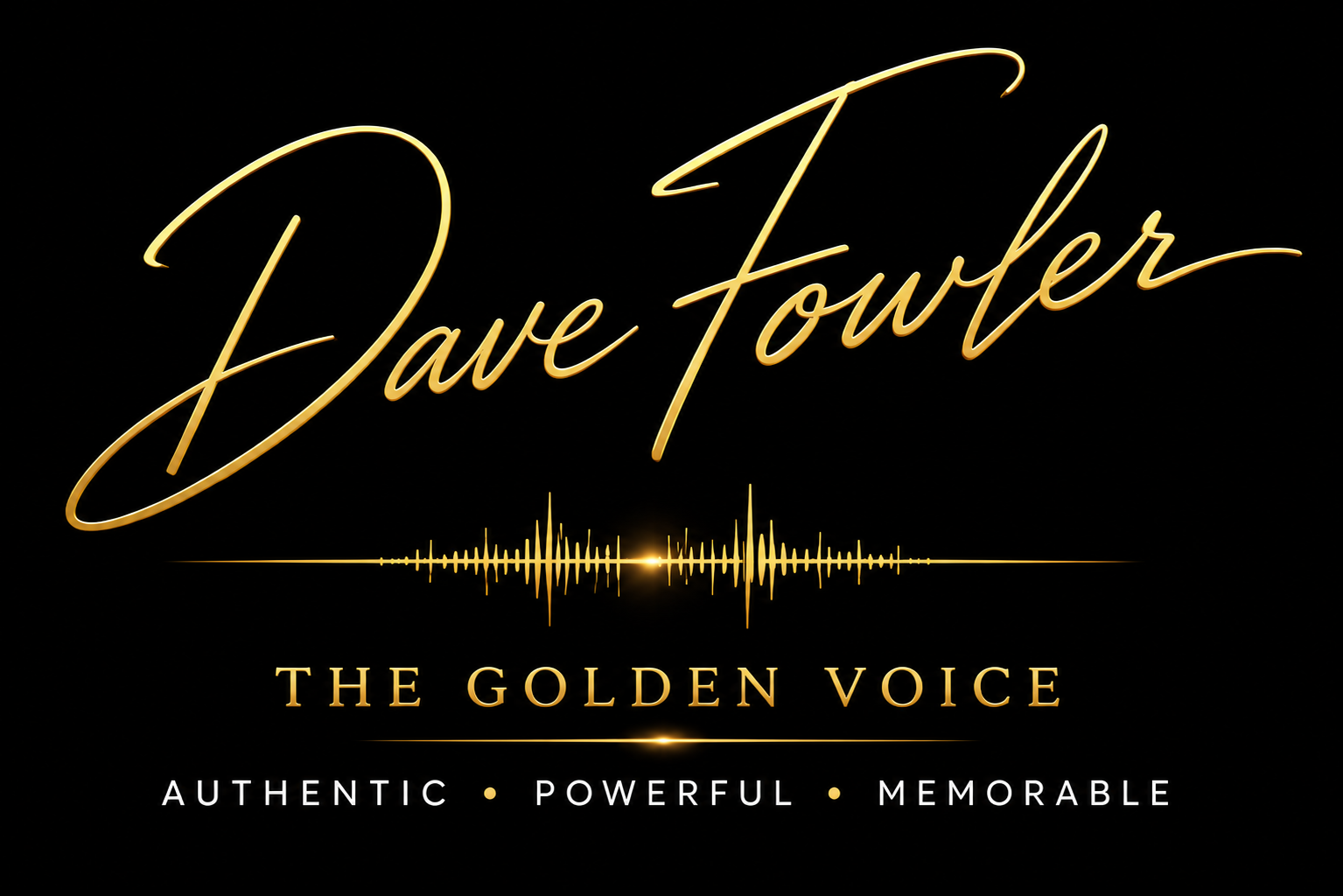 Dave Fowler The Golden Voice